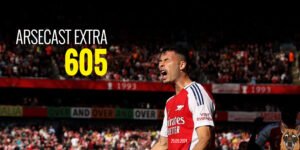 Arsecast Extra Episode 605 – 29.09.2024