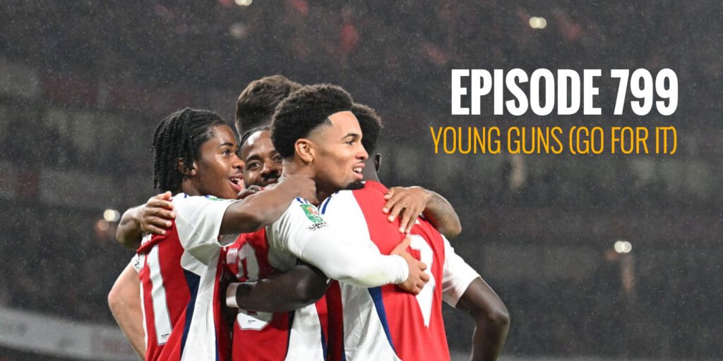 Episode 799 – Young Guns (go for it)