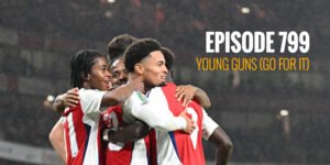 Episode 799 – Young Guns (go for it)