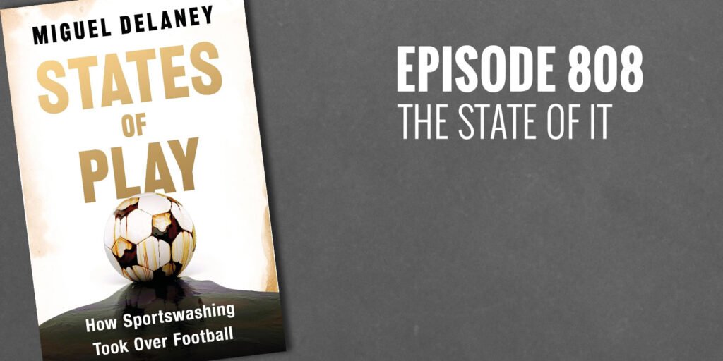 Episode 808 – The state of it