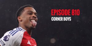 Episode 810 – Corner Boys